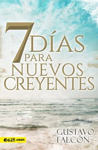 Portada: 7 días para nuevos creyentes, de Gustavo Falcón